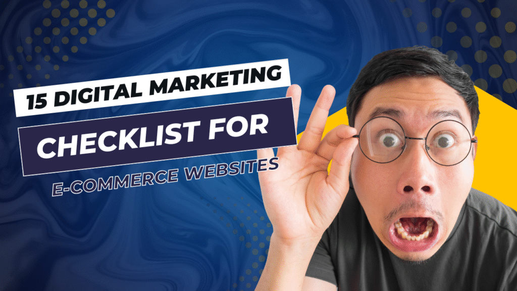 Digital Marketing Checklist for E-commerce Websites
